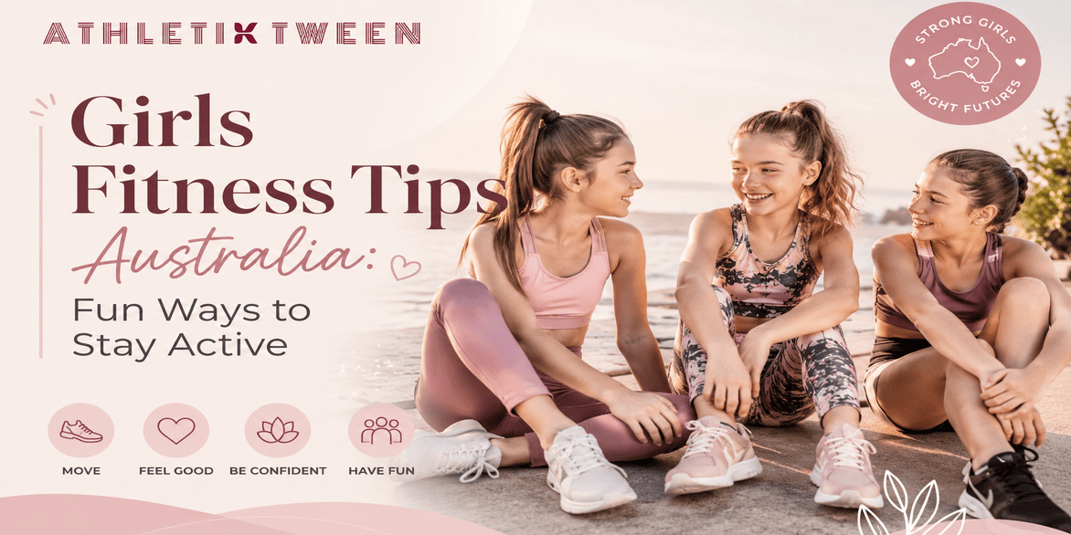 Girls Fitness Tips Australia: Fun Ways to Stay Active
