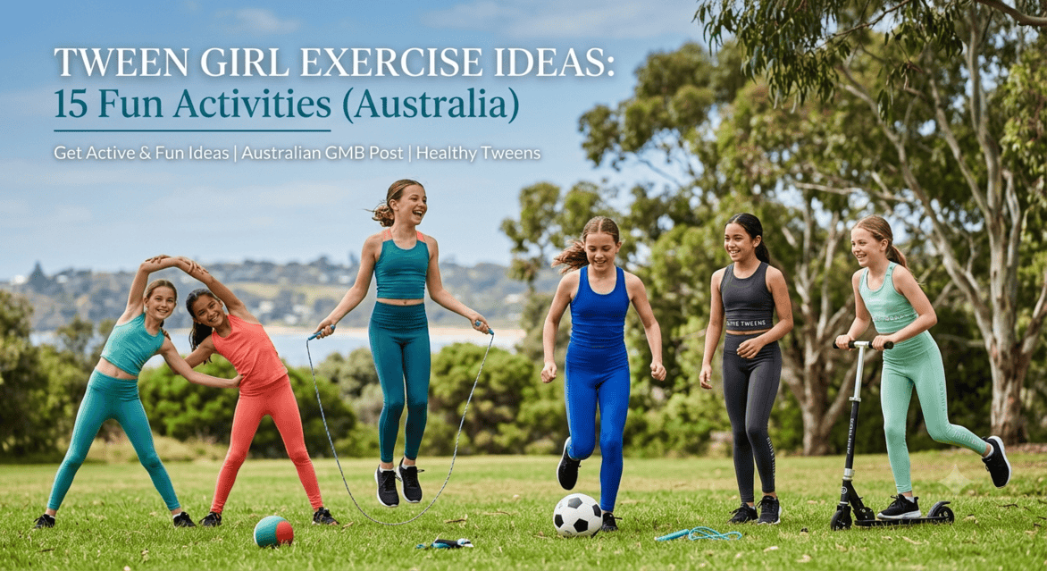tween Girl Exercise Ideas: 15 Fun Activities (Australia)